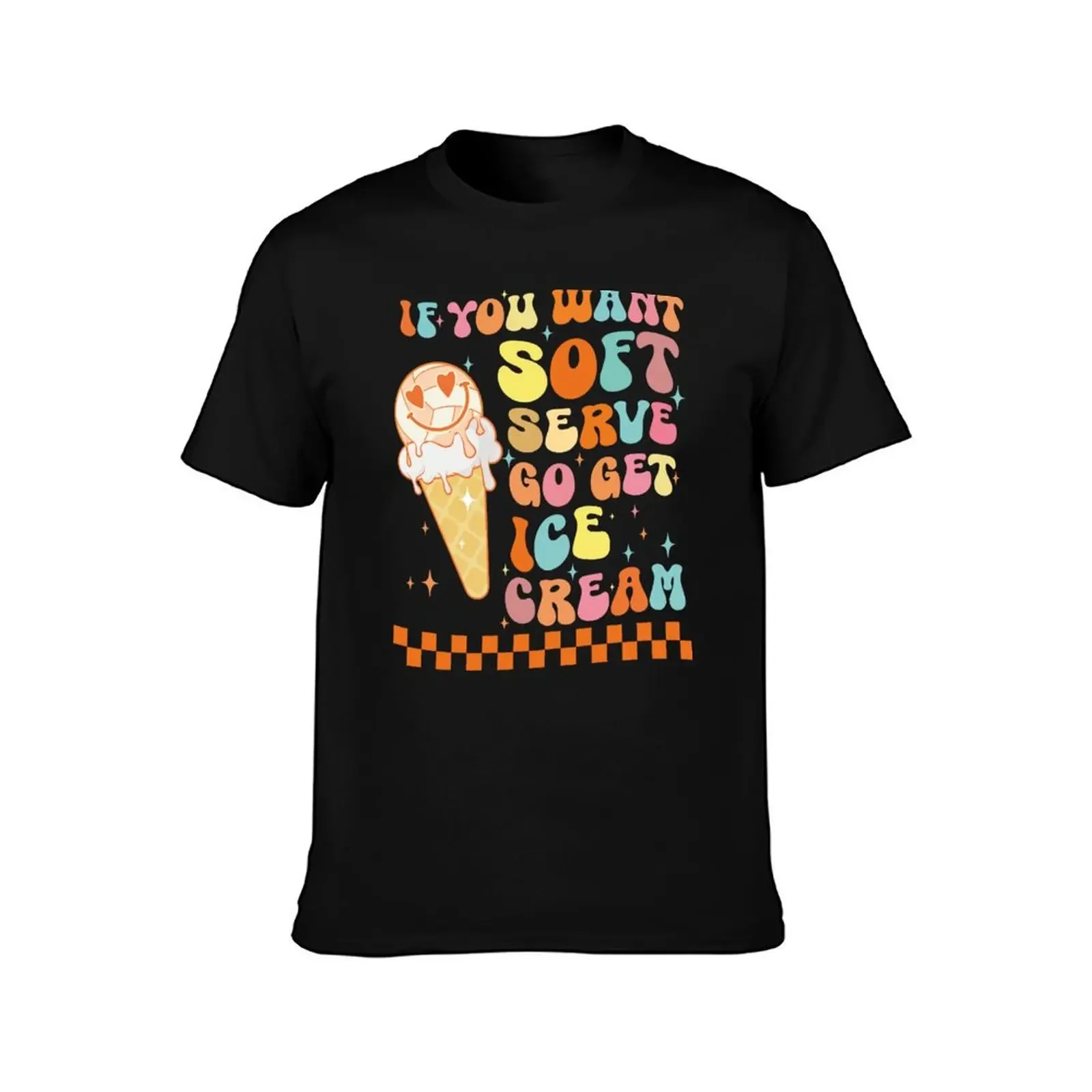 If You Want Soft Serve Go Get Ice Cream Funny volleyball T-Shirt graphic t shirts Short sleeve tee mens t shirts casual stylish