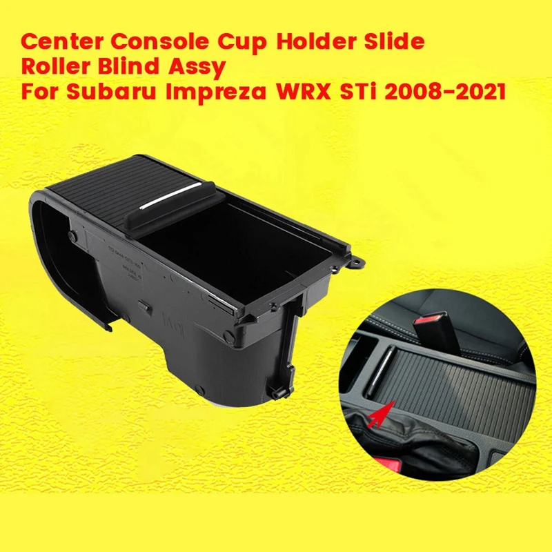 

Car Center Console Cup Holder Slide Roller Blind Assy 66155-AG100JC For Subaru Impreza WRX Sti 2008-2021 66155AG100JM