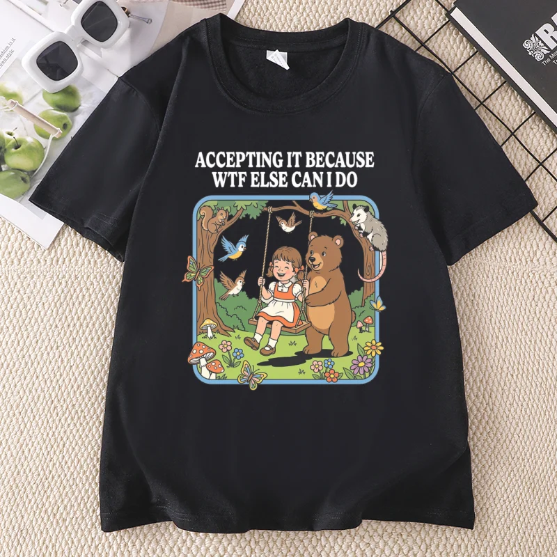 Accepting It Because WTF Else Can I Do T-Shirt Adult Humor Tee T-Shirt Cotton Short Sleeve Round Neck Tshirts Clothing
