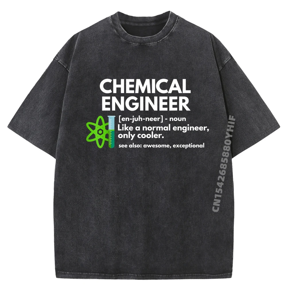 

Funny Chemical Engineer Definition Engineering New T Shirt Cotton Soft Washed T Shirt Men England Style