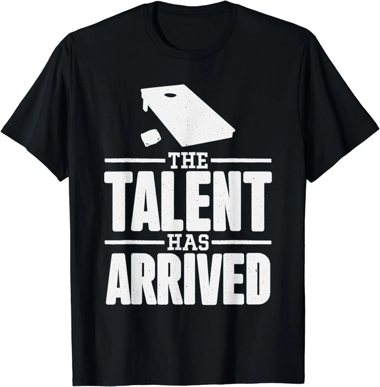 

NEW! Talent Has Arrived Funny Cornhole Men Grandpa Gift T-Shirt - MADE IN USA