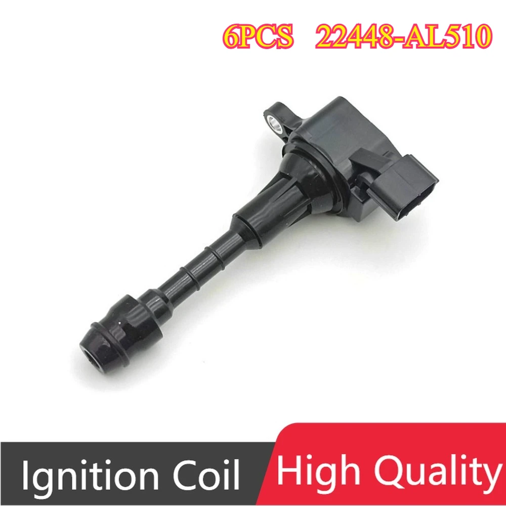 

6Pcs 22448-AL510 22448AL510 22448AL515 22448AL615 Ignition Coil For Nissan 350Z Altima Murano Pathfinder Infiniti FX35 G35 M35
