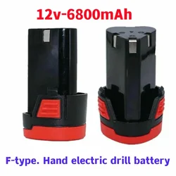 12V, 6800 mAh, Large Capacity Rechargeable Lithium-Ion Battery. F-Type. For Electric Tools, Drill Bits, Screwdrivers