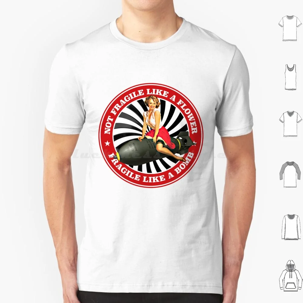 Like A Flower Fragile Like A T Shirt 6xl Cotton Cool Tee Like A Flower Fragile Like A Saying Funny Quote Inspired