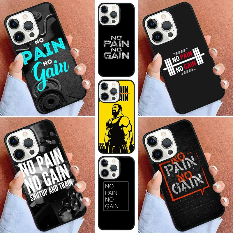 No Pain No Gain Training Phone Case For iPhone 16 15 14 Pro 11 13 12 Mini Max SE 2020 6S 7 8 Plus Cover Capa