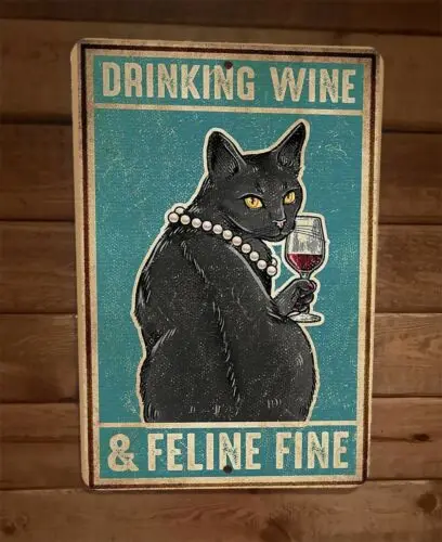 Drinking Wine and Feline Fine Black Cat 8x12 Aluminum Metal Wall Bar Sign