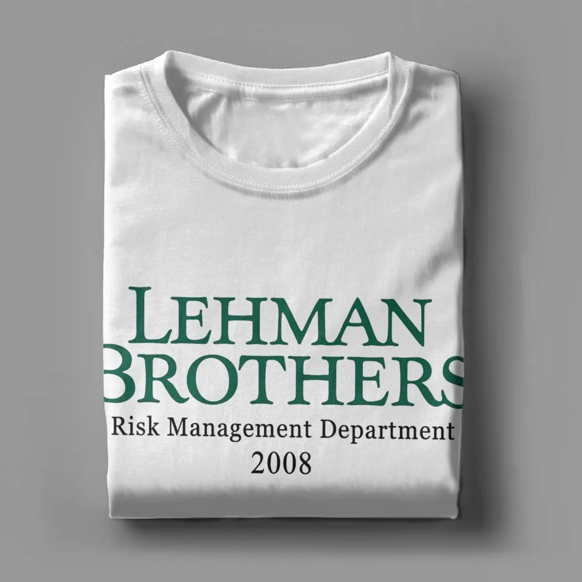 Summer Lehman Brothers Risk Management Department 2008 Men Women T Shirts Outfits Awesome Tees T-Shirts Cotton Gift Clothes