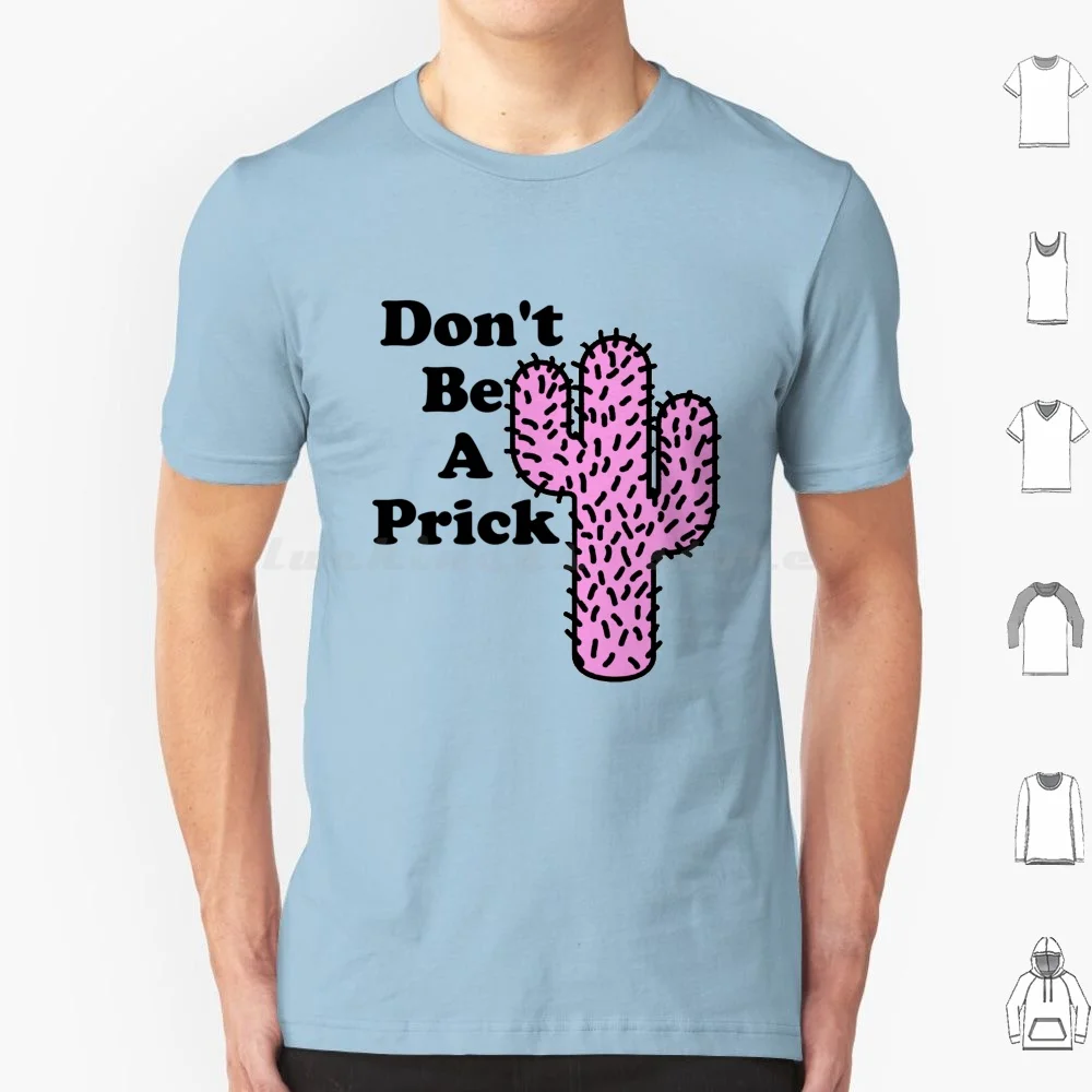 Don't Be A Prick Cactus T Shirt Cotton Men Women DIY Print Pink Cactus Plants Crystals Tumblr Funny Parody Cooper 70s 80s 90s