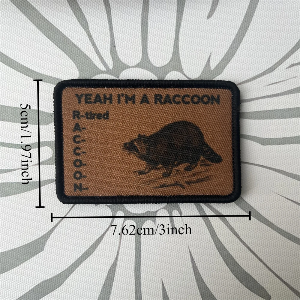 Yeah I'm A Raccoon Tired Morale Badge Patch Tactical Military Armband Printed Hook and Loop Patches Clothing Backpack Sticker