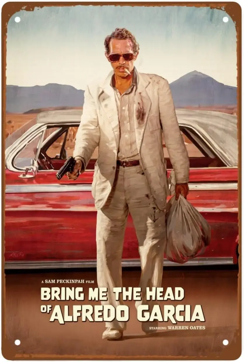 Bring Me The Head Of Alfredo Garcia Films Art Deco Metal Wall Tin Sign Retro Action Movie Man Cave Decor Retro Gift Vintage D