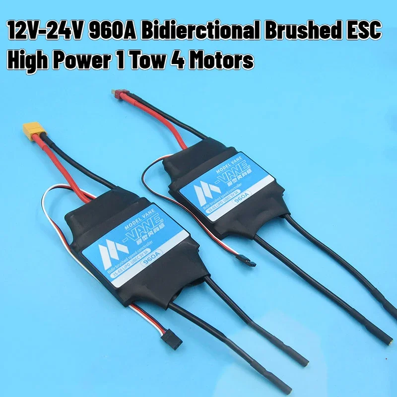 Bidirectional Brushed ESC 12V-24V 960A High Power No Waterproof Dragnet Boat 997 motor ESC T/XT60 Plug 1 Tow1-4 Motors