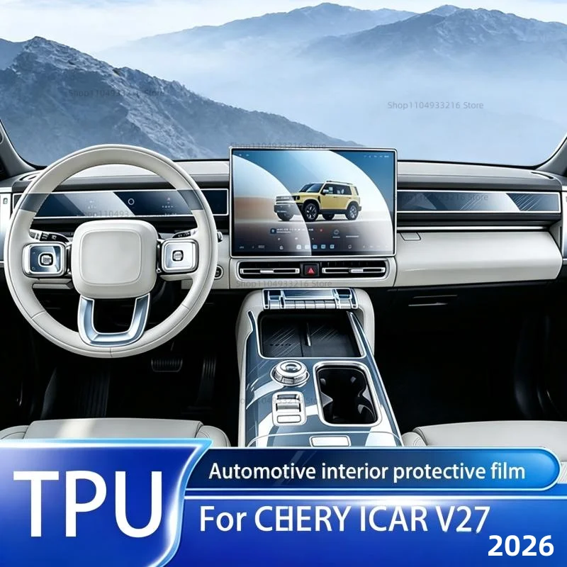 Transparent TPU Protective Film Anti-scratch For CHERY ICAR V27 2026 Car Interior Center Console Dashboard Navigation Pre-cut