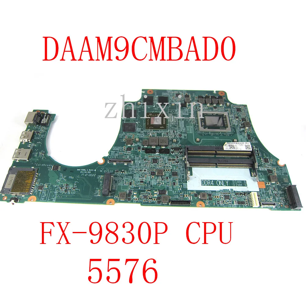 yourui FOR Dell Inspiron 15 5576 Laptop Motherboard with FX-9830P CPU + GPU chips CN-02TG9M 02TG9M DAAM9CMBAD0 Mainboard