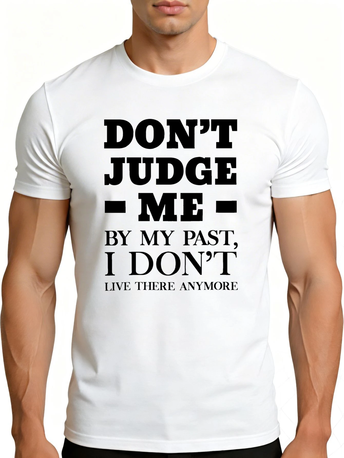 Men's Plain Graphic T-Shirt - Breathable, Soft, Lightweight - Don'T Judge Me by My Past, I No Longer Live There - Vintage Fun Graphic Casual Short Sleeve Summer Top, Great Gift for Him