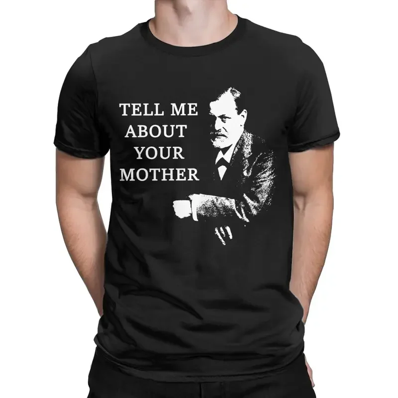 Fashion tell me about your mother Sigmund Freud T-shirt men round collar cotton t shirts short sleeve tee shirt plus size tops