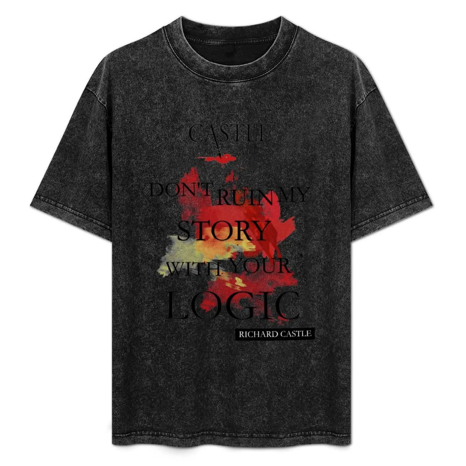 

Castle _quot_Don_t Ruin My Story With Your Logic_quot_ T-Shirt Comfortable Daily Wear Tee