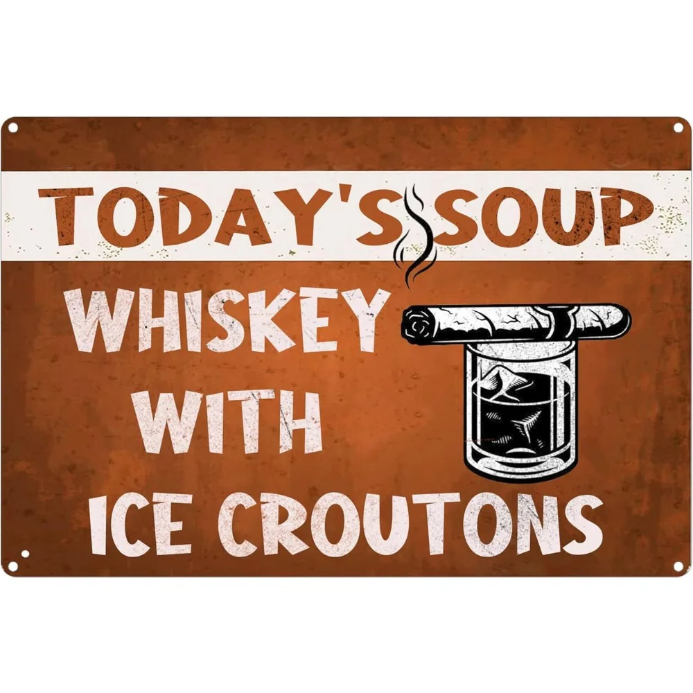 Whimsical „Heute'S Soup Whiskey with Ice Croutons“ Metallblechschild – Wanddekoration für Männerhöhle, Bar, Kneipe und Küche, skurrile D