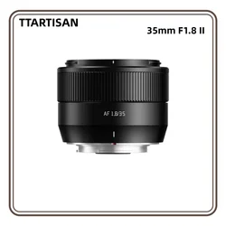 TTARTISAN 35mm F1.8 II Auto Focus Lens APS-C For Fuji X Sony E Nikon Z Mount Cameras X-A1 X-A10 X-A2 X-PRO02 XS10 XS20 X-PRO01