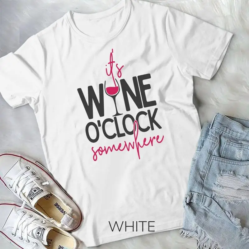 It s Wine O clock Somewhere Shirt Wine Lover Tshirt Wine Unisex T shirt