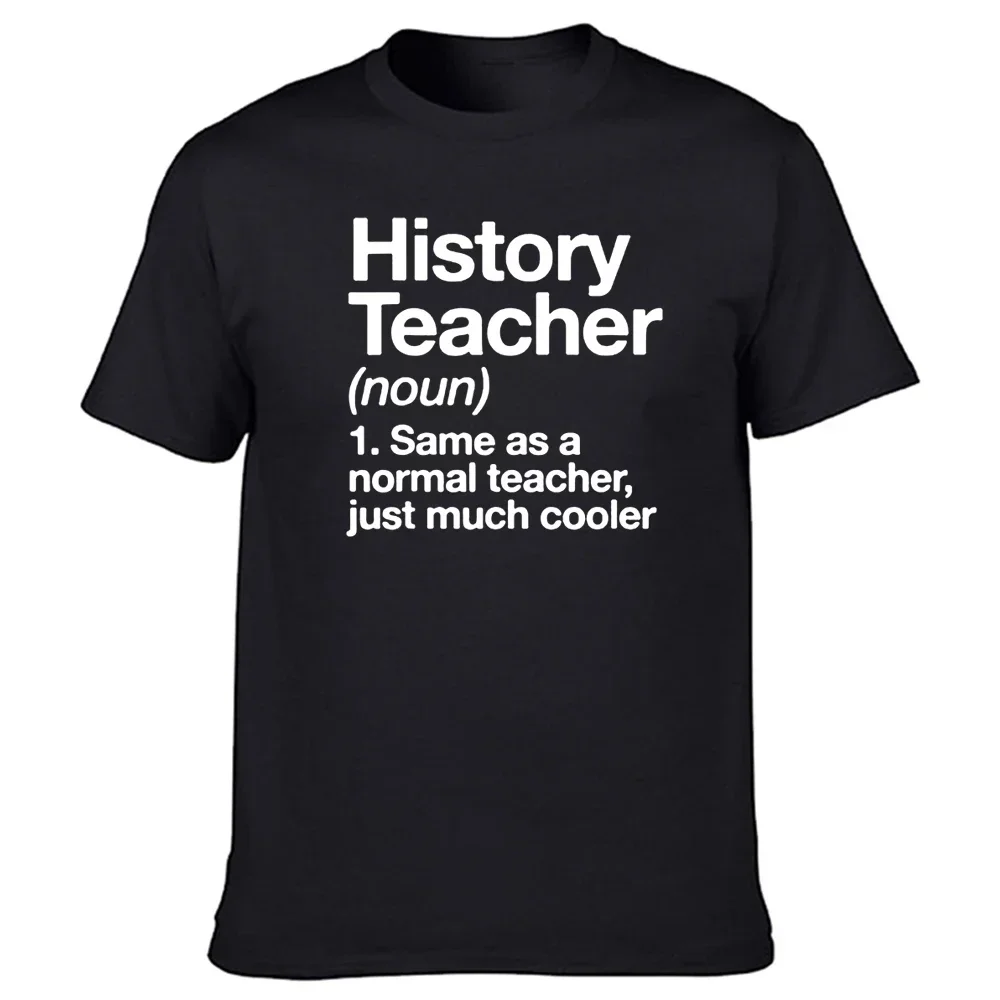 Funny History Teacher Definition T Shirts Graphic Cotton Streetwear Short Sleeve O-Neck Harajuku  T-shirt Mens Clothing