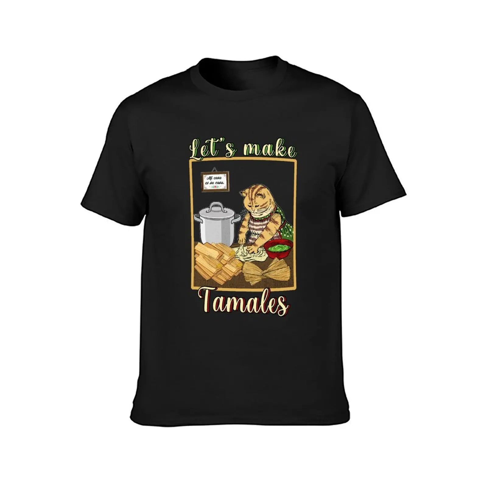 Let's Make Tamales Funny cat cooking Mexican tamales T-Shirt summer top hippie clothes summer clothes men graphic t shirts