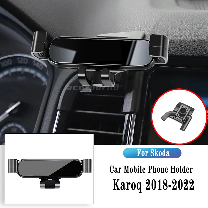 Car Phone Holder for Skoda Karoq 18-22 Gravity Navigation Bracket GPS Stand Air Outlet Clip Rotatable Support Mount Accessories