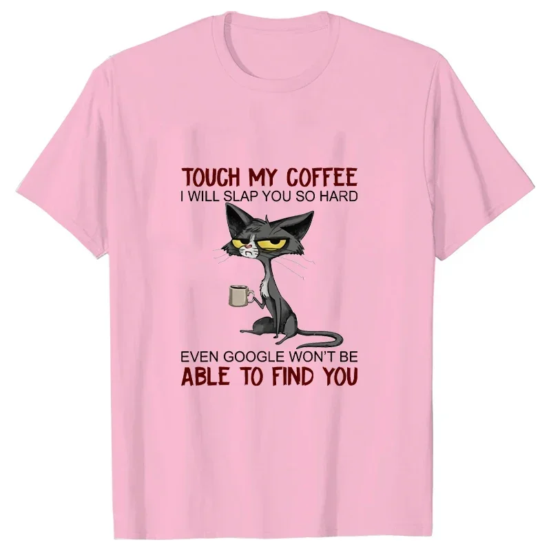 Kawaii Cat Touch My Coffee I Will Slap You So Hard Футболки с принтом для женщин Модные повседневные топы Футболки с короткими рукавами Женская футболка