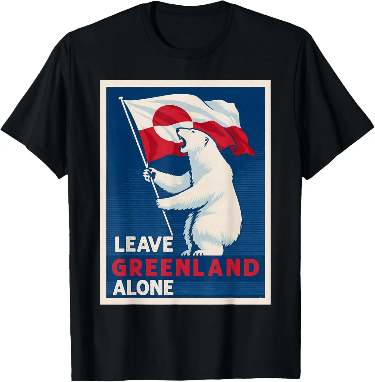 

Leave Greenland Alone Bear Flag Greenlanders Supports T-Shirt