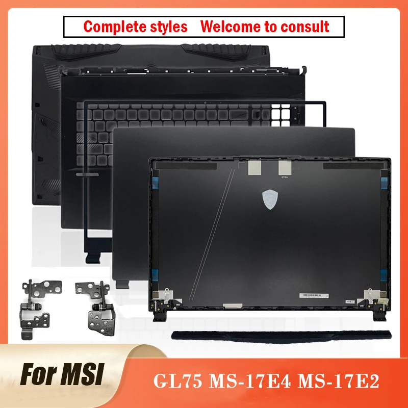 

NEW Original For MSI GL75 MS-17E4 MS-17E2 Series Laptop LCD Back Cover/Front Bezel/Hinges/Palmrest/Bottom Case/Hinge Cover GL75