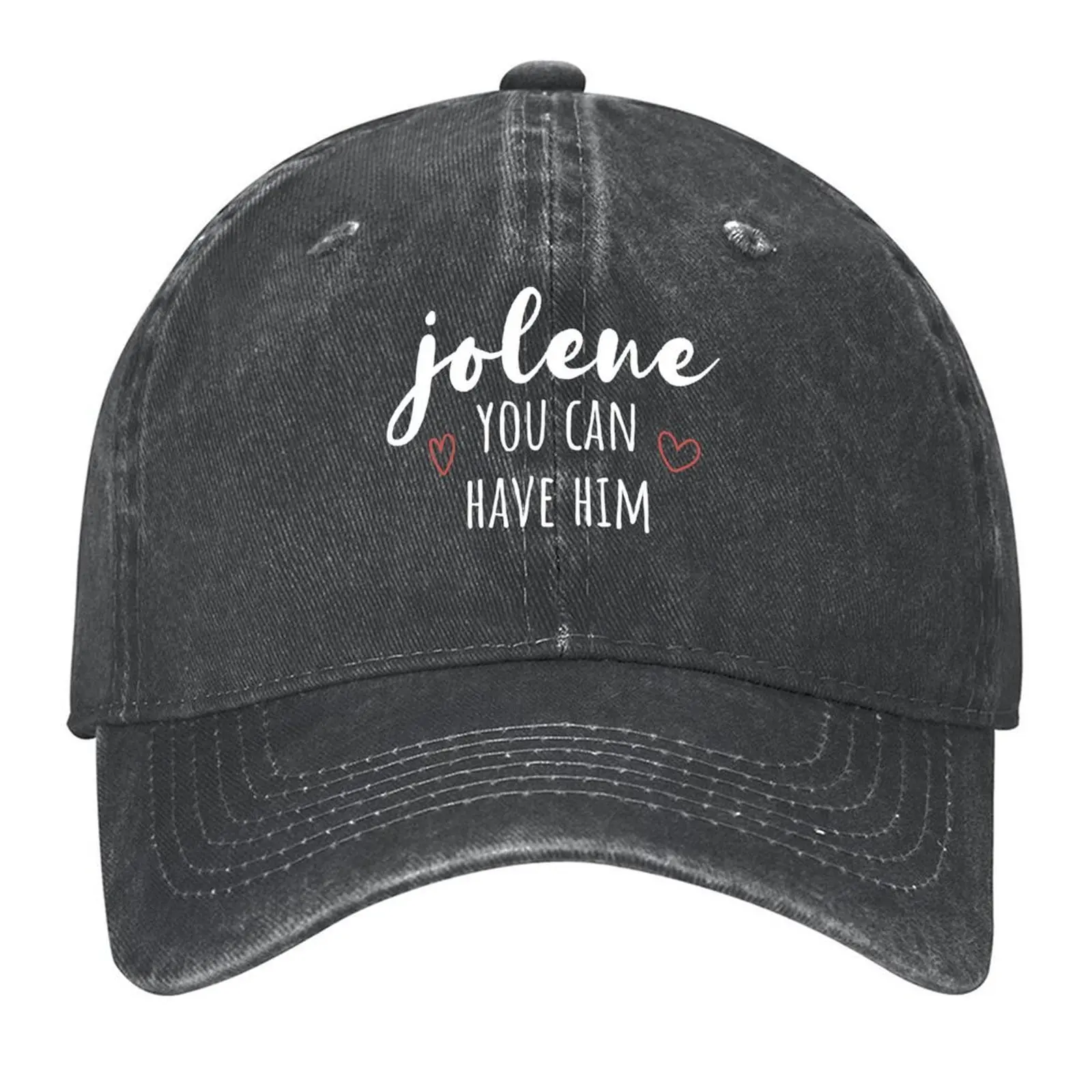 

Jolene You Can Have Him Baseball Cap Golf Golf Cap Christmas Hat Big Size Hat Mens Hats Women's
