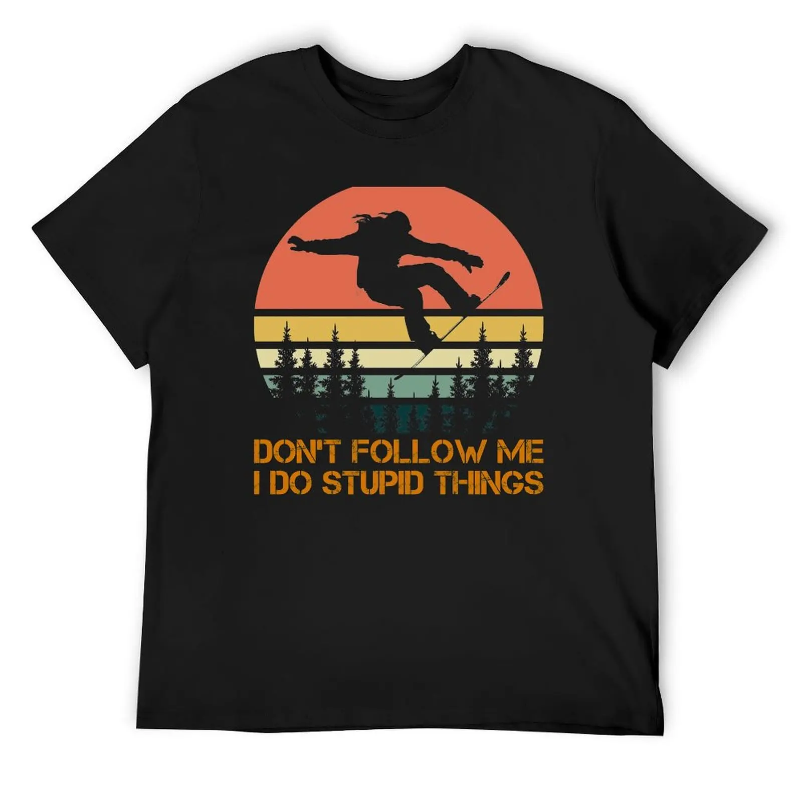 Don't follow me I do stupid things Snowboarding T-Shirt korean fashion graphic shirts sweat shirts, men