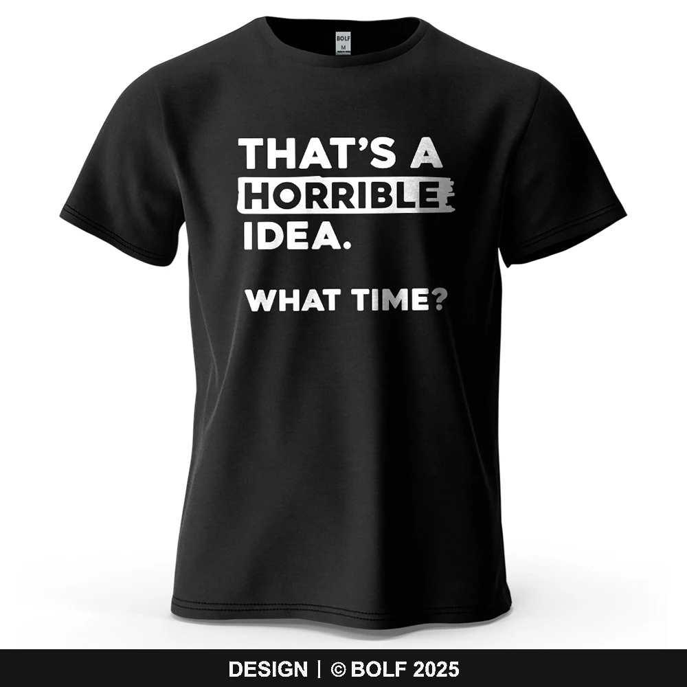 That'S A HORRIBLE IDEA Bedrucktes Herren-T-Shirt aus 100 % Baumwolle, übergroße, lustige Grafik-T-Shirts für Damen, Tops, T-Shirts, lässige Streetwear