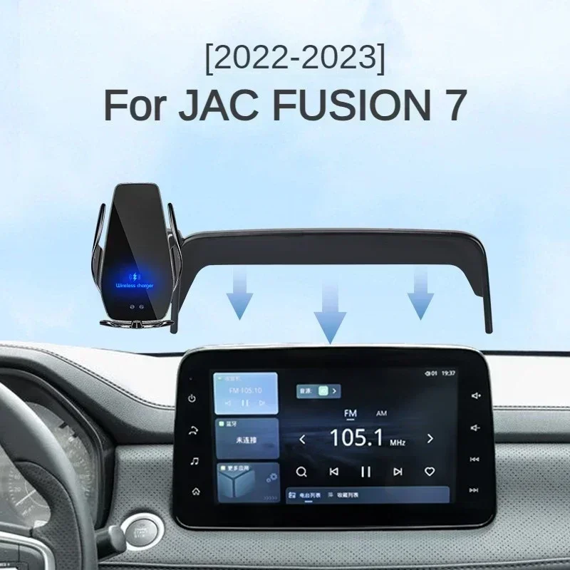 

2022 2023 for JAC Fusion 7 Fusion7 Phone Holder with Screen Car Charger Wireless Internal Navigation Change 10 Inch Size