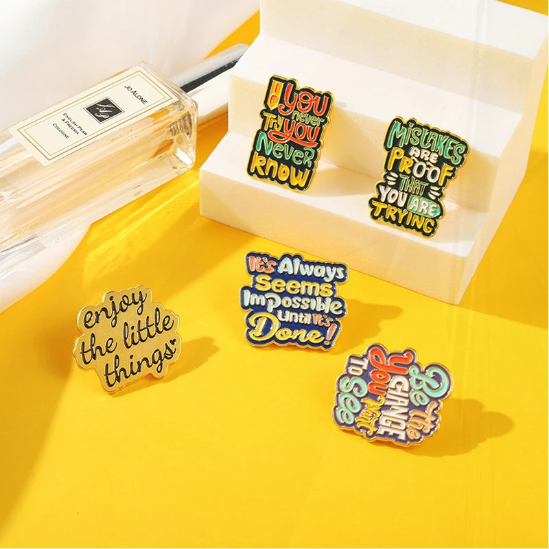 NEVER KNOW Pines Bag Badge Cartoon Metal Jewelry New Year Gift for Kids Colour Quote Enamel  Brooch Custom YOU NEVER TRY YOU