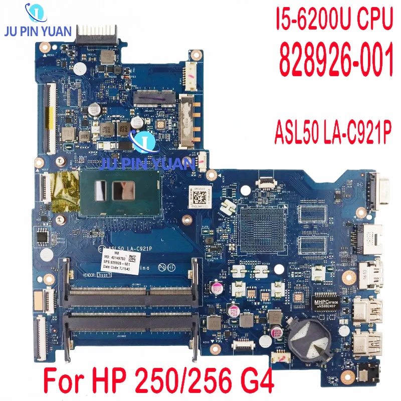 For HP 250 256 G4 NoteBook PC Laptop Motherboard 828926-001 828926-501 828926-601 Mainboard UMA I5-6200U CPU ASL50 LA-C921P