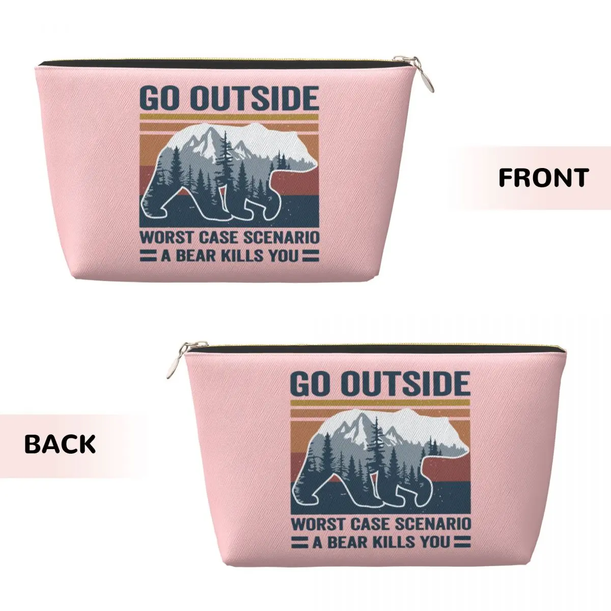 Custom Go Outside Worst Case Scenario A Bear Kills You Cosmetic Bag  Adventure Camping Makeup Case Beauty Storage Toiletry Bags