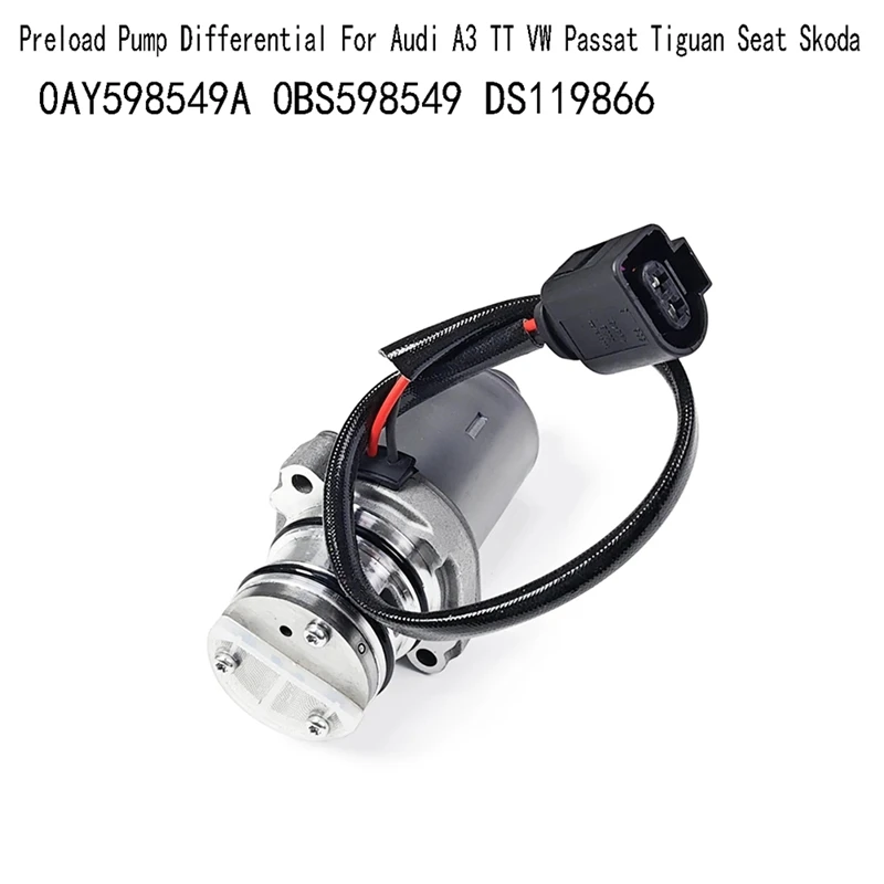 

New 0AY598549A Preload Pump Differential Accessories For A3 TT VW Passat Tiguan Seat Skoda 0BS598549 DS119866