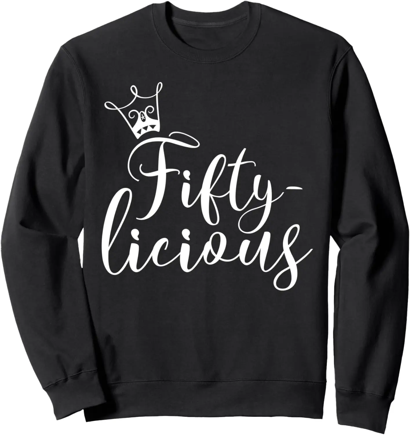 

Толстовка Fifty-licious Crown на 50-летие для ее королевы Fiftilcious