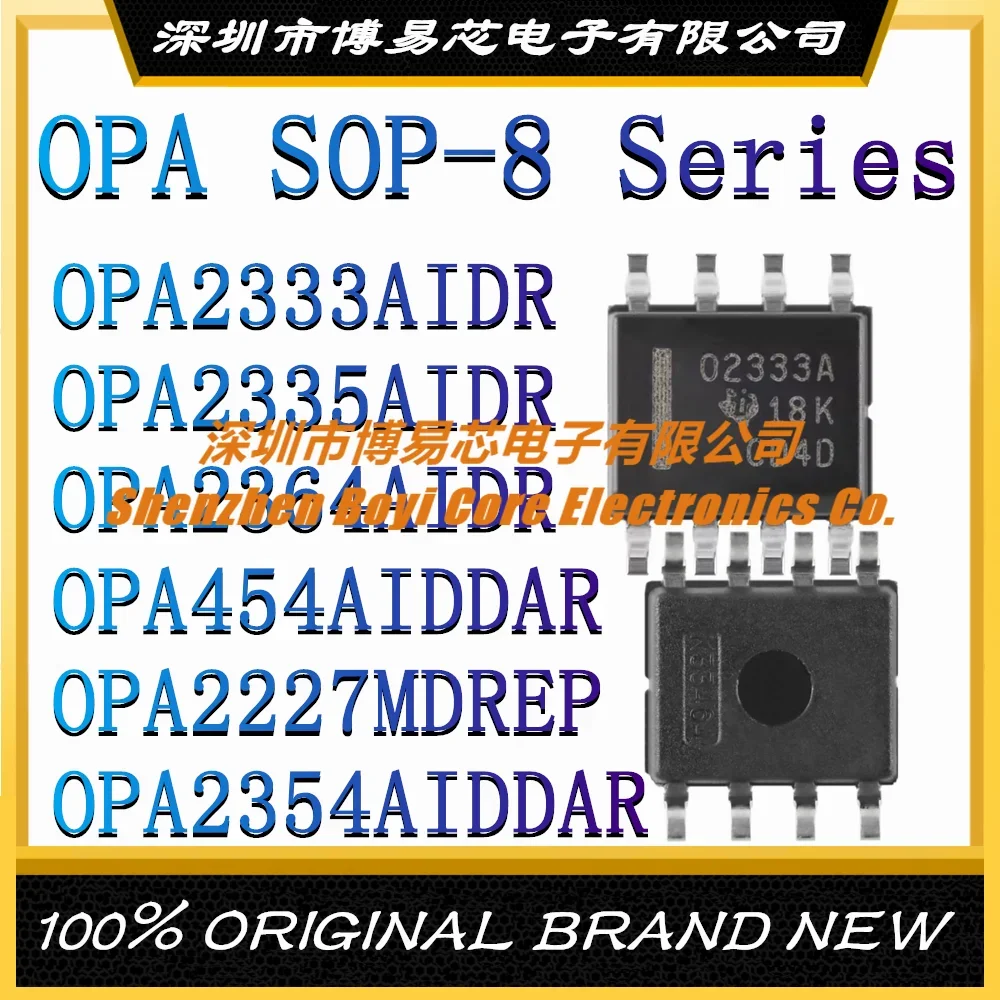 

OPA2333AIDR OPA2335AIDR OPA2364AIDR OPA454AIDDAR OPA2227MDREP OPA2354AIDDAR New Operational Amplifier SOP-8