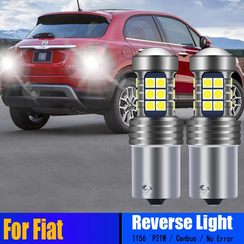 

2pcs P21W Canbus BA15S LED Reverse Lights For Fiat 500 500C 500X Bravo Croma Ducato Fiorino Grande Punto Idea Palio Sedici Siena