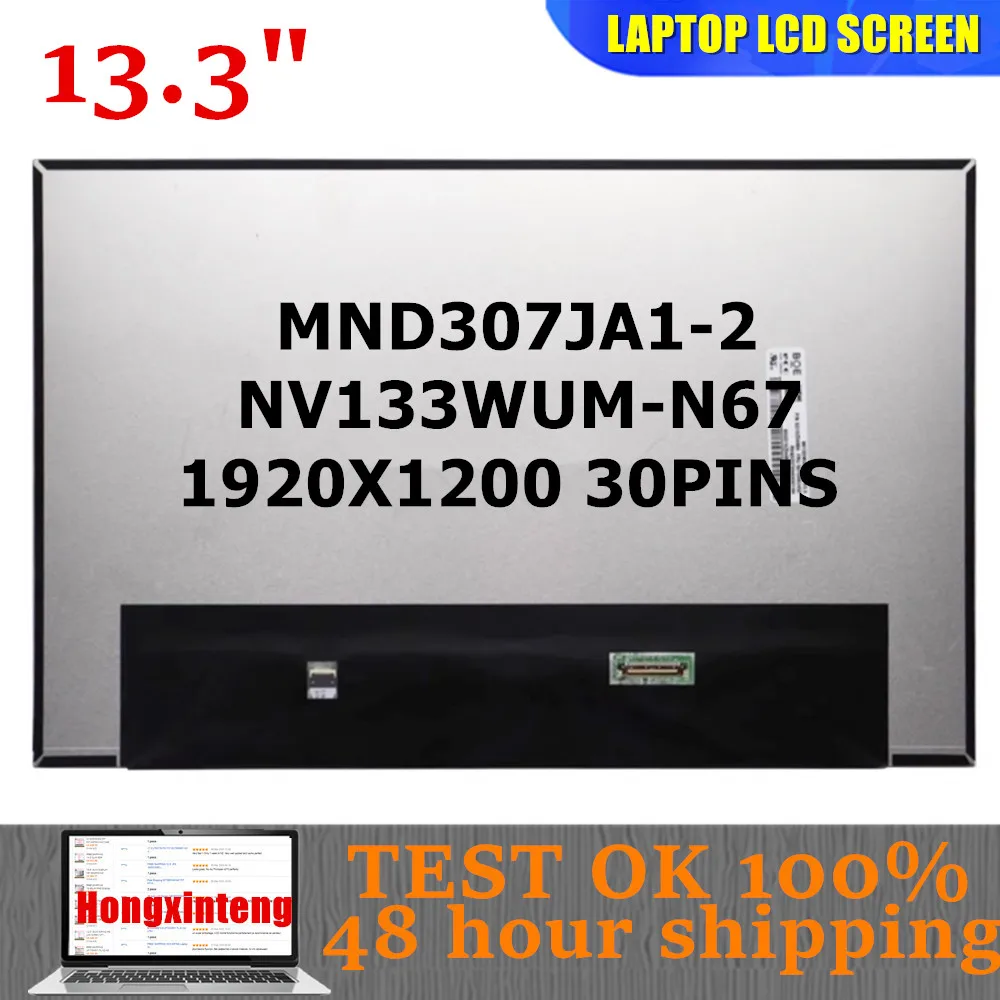 

NV133WUM-N67 NV133WUM N67 MND307JA1-2 Original NEW 13.3INCH LAPTOP SCREEN 1920X1200 30PINS 100%SRGB NON-TOUCH