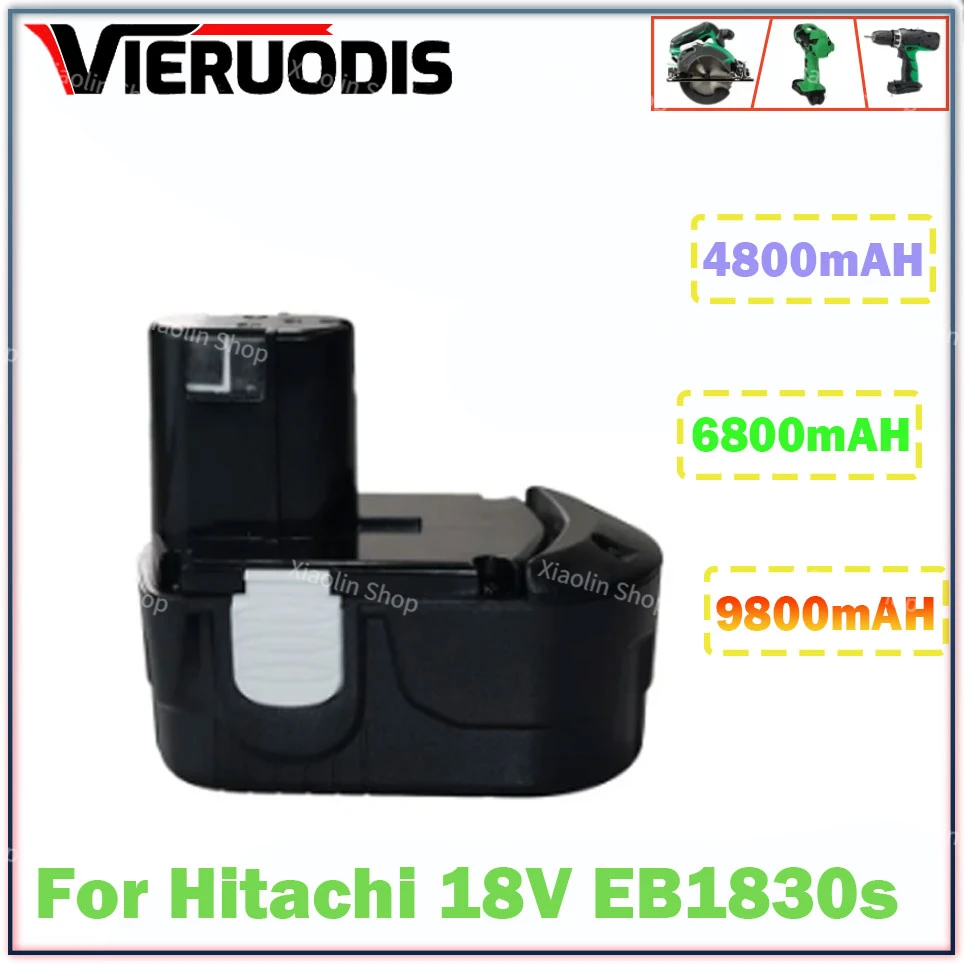 

18V 4800mAh/6800mAH/9800mAH battery exchange For Hitachi EB1812S EB1814SL EB1820 EB1826HL EB1830 DS18DL NI-CD accumulator