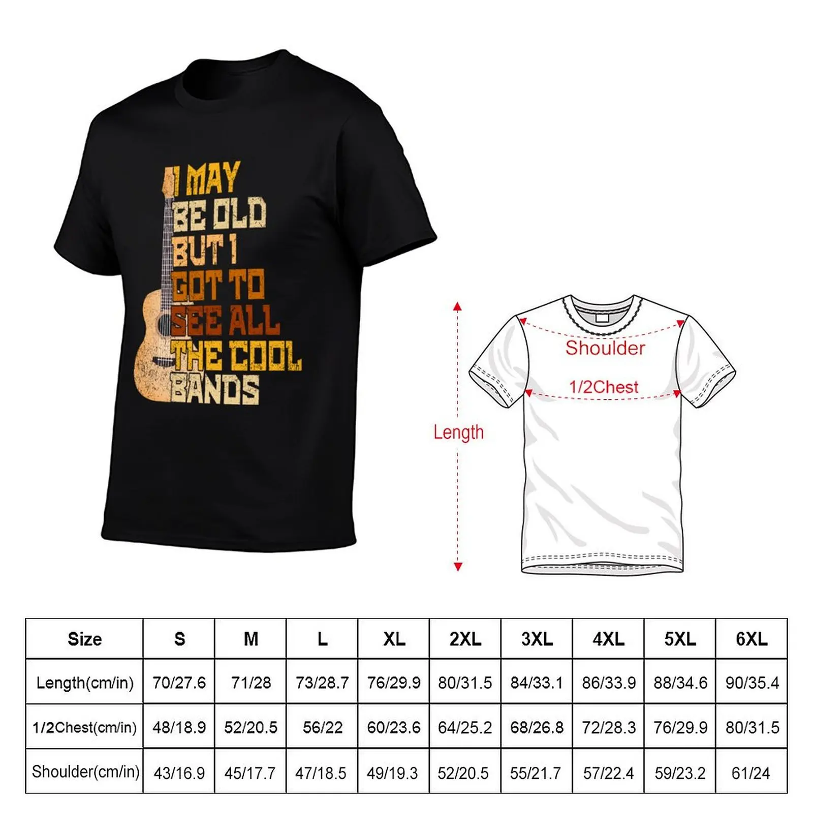 I May Be Old But I Got To See All The Cool Bands T-Shirt Blouse Short sleeve tee clothes for men