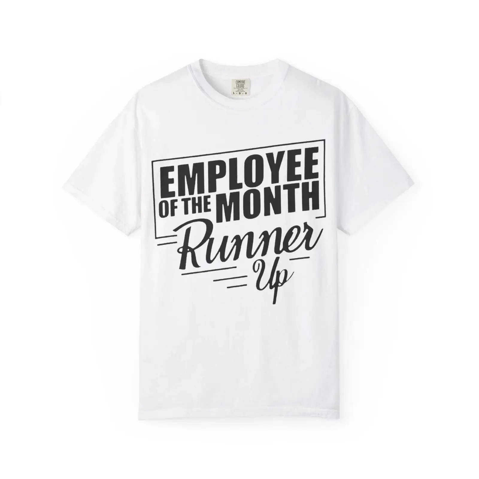 Employee of the Month Runner Up T Shirt Funny Work Humor Office Sarcasm Workplace Gag for Coworkers vintage Washed Slightly