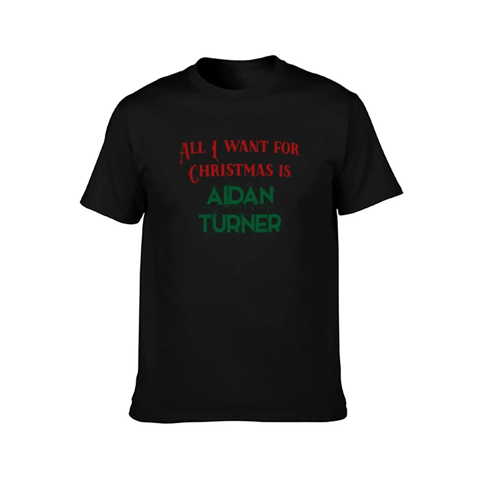 All I want for Christmas is Aidan Turner T-Shirt designer shirts baggy shirts heavy weight t shirts for men