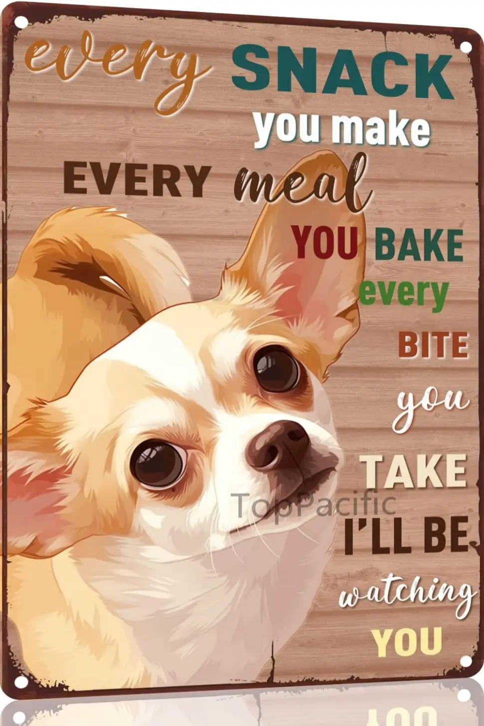 Chihuahua Metal Vintage 12x8 Inch Tin Sign Decor Dog Every Snack You Make We'll Be Watching You Funny Dog Retro Aluminum Si