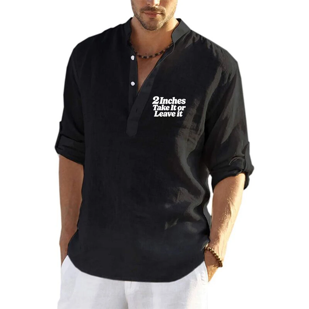 2 Inches Take It or Leave it Summer Men's Shirt - Linen Material Long Sleeves Stand-Up Collar Breathable and T Shirt