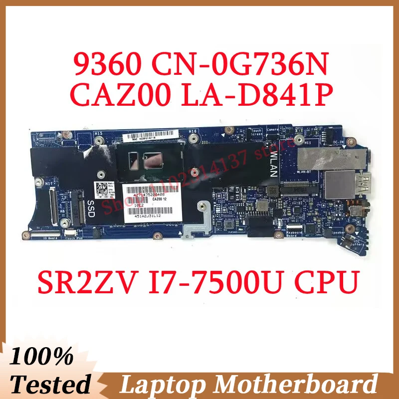 For Dell XPS 9360 CN-0G736N 0G736N G736N With SR2ZV I7-7500U CPU Mainboard CAZ00 LA-D841P Laptop Motherboard 8GB 100%Tested Good