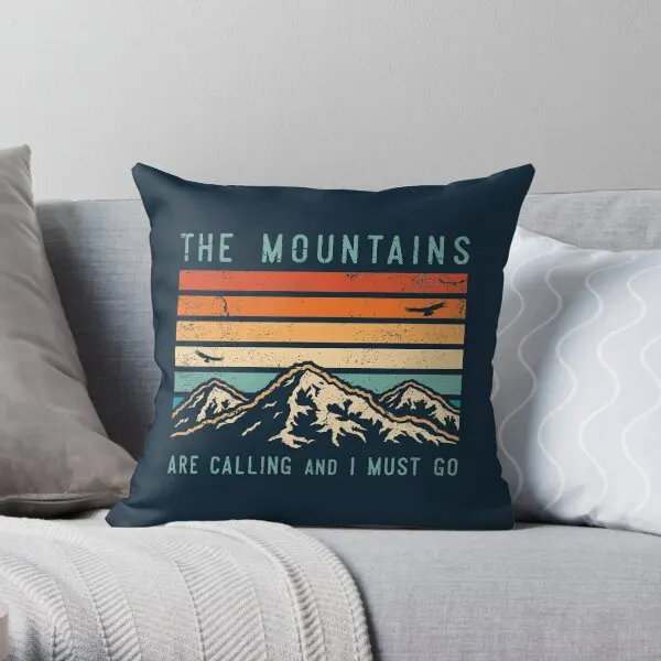 

Mountains Are Calling And I Must Go Printing Throw Pillow Cover Bedroom Comfort Square Home Waist Pillows not include One Side