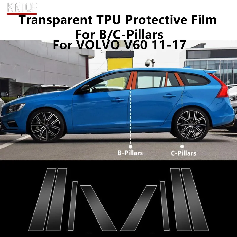 

For VOLVO V60 11-17 B/C-Pillars Transparent TPU Protective Film Anti-scratch Repair Film Accessories Refit